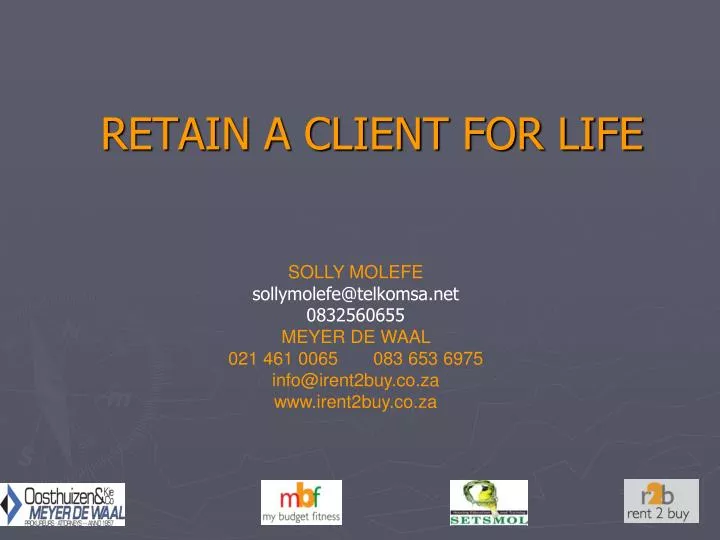 retain a client for life