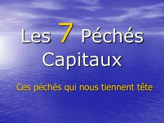 les 7 p ch s capitaux