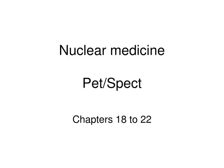 nuclear medicine pet spect