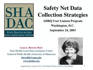 Safety Net Data Collection Strategies AHRQ User Liaison Program Washington, D.C. September 24, 2003