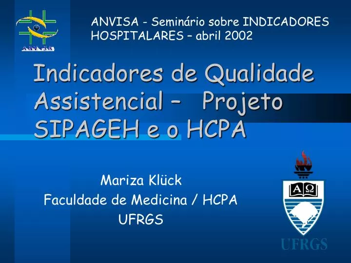 indicadores de qualidade assistencial projeto sipageh e o hcpa