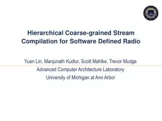 Hierarchical Coarse-grained Stream Compilation for Software Defined Radio