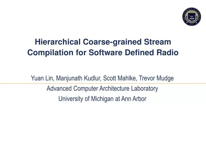 hierarchical coarse grained stream compilation for software defined radio