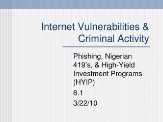 Internet Vulnerabilities &amp; Criminal Activity