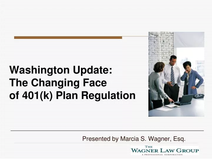 washington update the changing face of 401 k plan regulation
