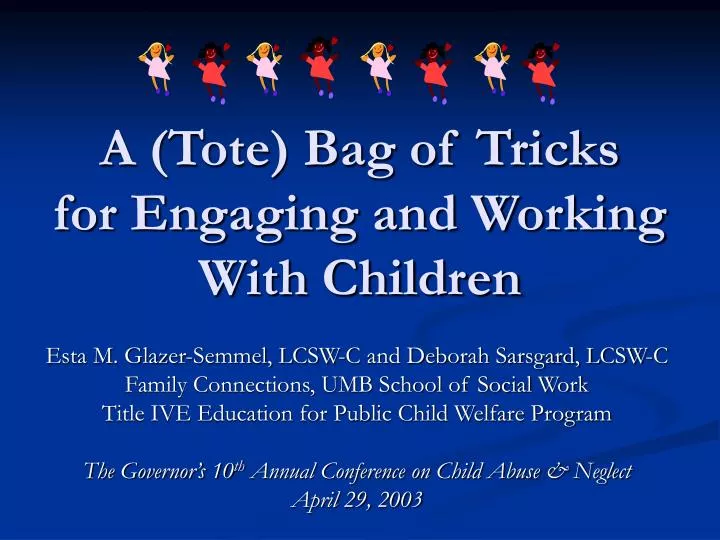 a tote bag of tricks for engaging and working with children