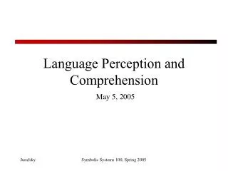 Language Perception and Comprehension