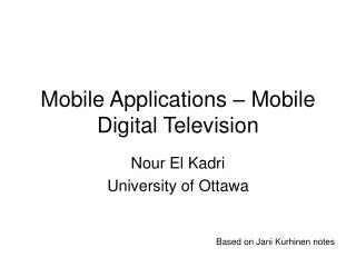 Mobile Applications – Mobile Digital Television