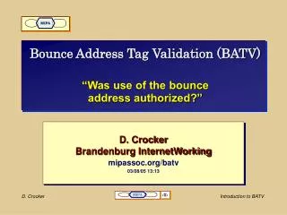 Bounce Address Tag Validation (BATV) “Was use of the bounce address authorized?”