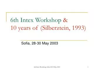 6th Intex Workshop &amp; 10 years of (Silberztein, 1993)