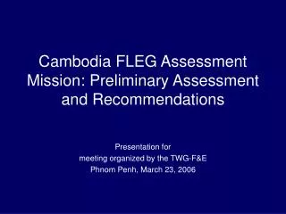 Cambodia FLEG Assessment Mission: Preliminary Assessment and Recommendations