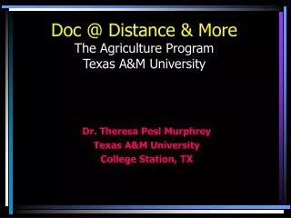 Doc @ Distance &amp; More The Agriculture Program Texas A&amp;M University