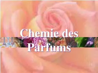 Chemie des Parfums