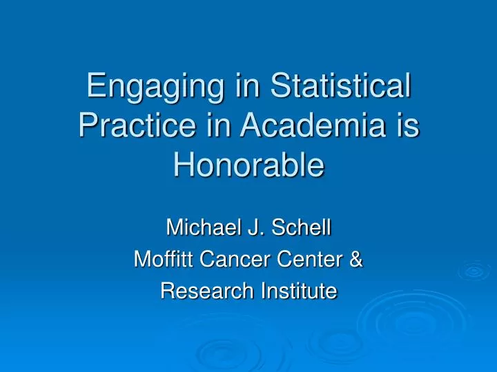 engaging in statistical practice in academia is honorable