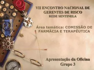 VII ENCONTRO NACIONAL DE GERENTES DE RISCO REDE SENTINELA