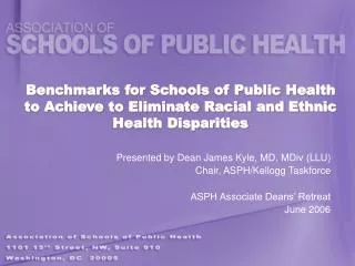 Benchmarks for Schools of Public Health to Achieve to Eliminate Racial and Ethnic Health Disparities