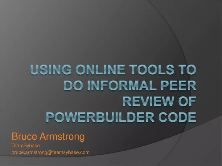 using online tools to do informal peer review of powerbuilder code
