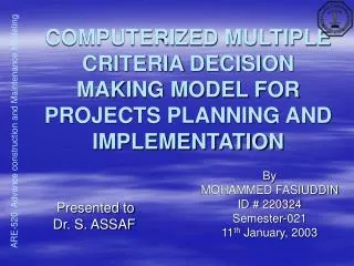 COMPUTERIZED MULTIPLE CRITERIA DECISION MAKING MODEL FOR PROJECTS PLANNING AND IMPLEMENTATION