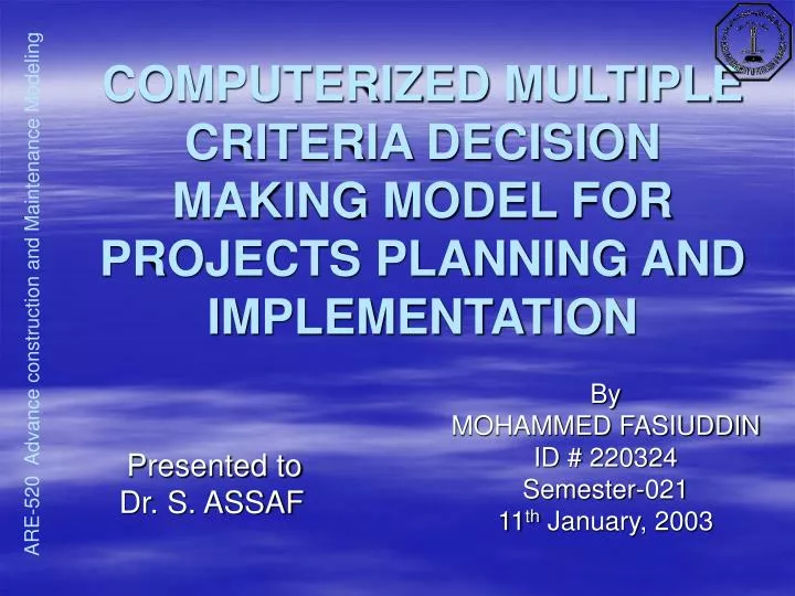 computerized multiple criteria decision making model for projects planning and implementation