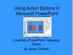 Using Action Buttons in Microsoft PowerPoint - slide 1
