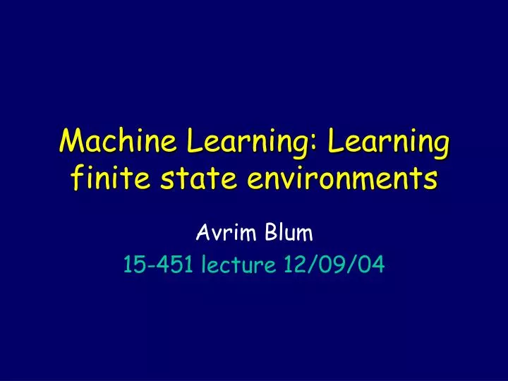 machine learning learning finite state environments
