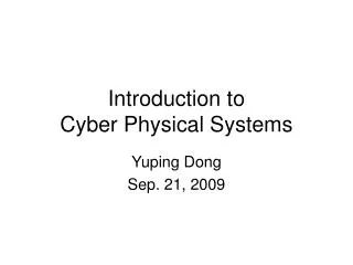 Introduction to Cyber Physical Systems