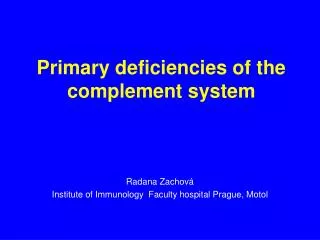 Primary deficiencies of the complement system