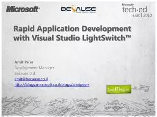 Rapid Application Development with Visual Studio LightSwitch ™
