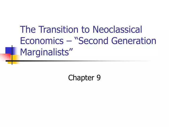 the transition to neoclassical economics second generation marginalists