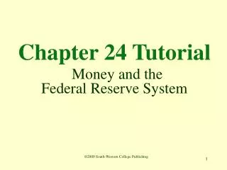 Chapter 24 Tutorial Money and the Federal Reserve System