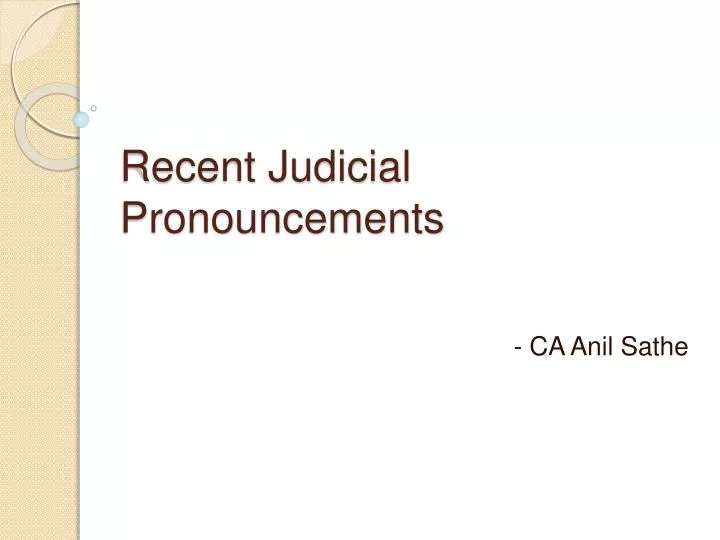 recent judicial pronouncements