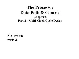 The Processor Data Path &amp; Control Chapter 5 Part 2 - Multi-Clock Cycle Design