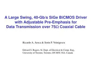 A Large Swing, 40-Gb/s SiGe BiCMOS Driver with Adjustable Pre-Emphasis for Data Transmission over 75 W Coaxial Cable