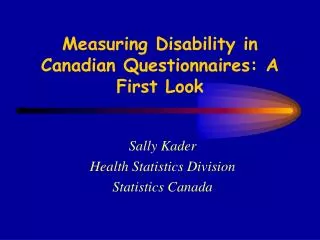 Measuring Disability in Canadian Questionnaires: A First Look