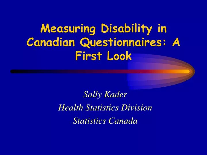 measuring disability in canadian questionnaires a first look