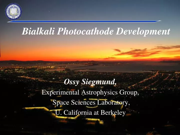 ossy siegmund experimental astrophysics group space sciences laboratory u california at berkeley