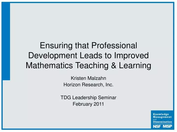 ensuring that professional development leads to improved mathematics teaching learning