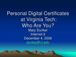 Personal Digital Certificates at Virginia Tech: Who Are You?