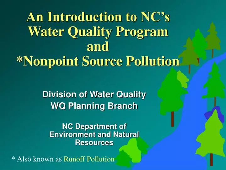 an introduction to nc s water quality program and nonpoint source pollution