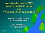 An Introduction to NC’s Water Quality Program and *Nonpoint Source Pollution - slide 1