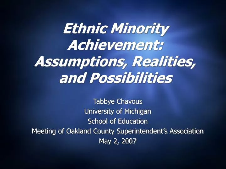 ethnic minority achievement assumptions realities and possibilities