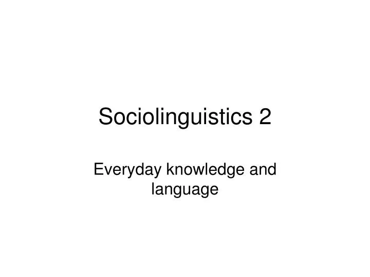 sociolinguistics 2