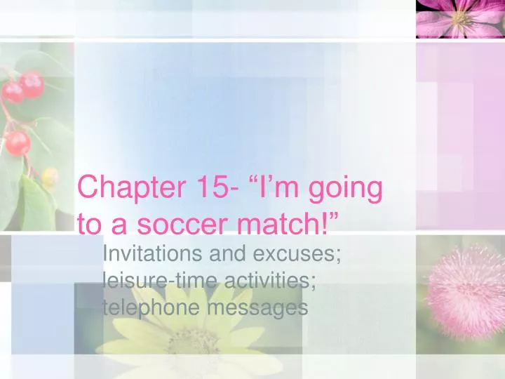 chapter 15 i m going to a soccer match
