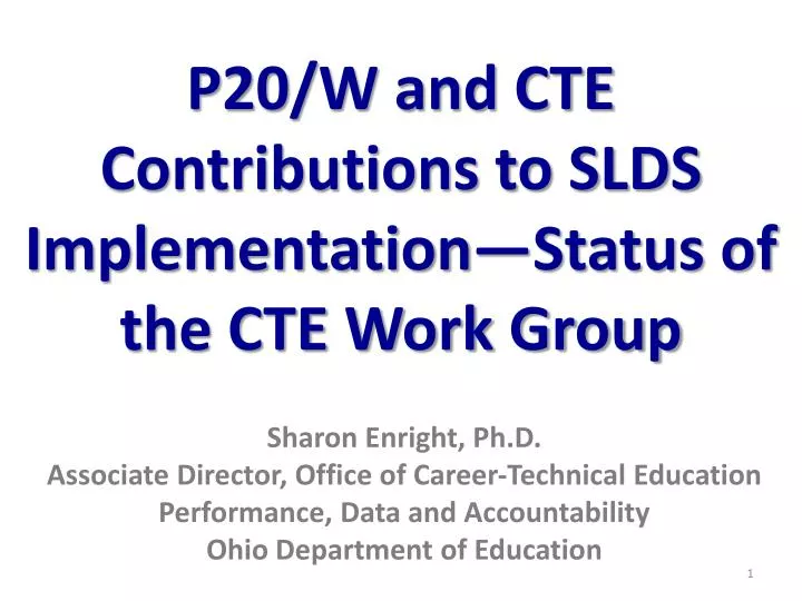 p20 w and cte contributions to slds implementation status of the cte work group