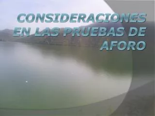 consideraciones en las pruebas de aforo