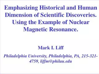 Emphasizing Historical and Human Dimension of Scientific Discoveries. Using the Example of Nuclear Magnetic Resonance.