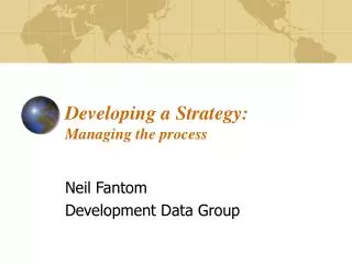 Developing a Strategy: Managing the process