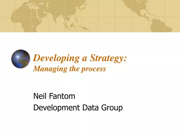 developing a strategy managing the process