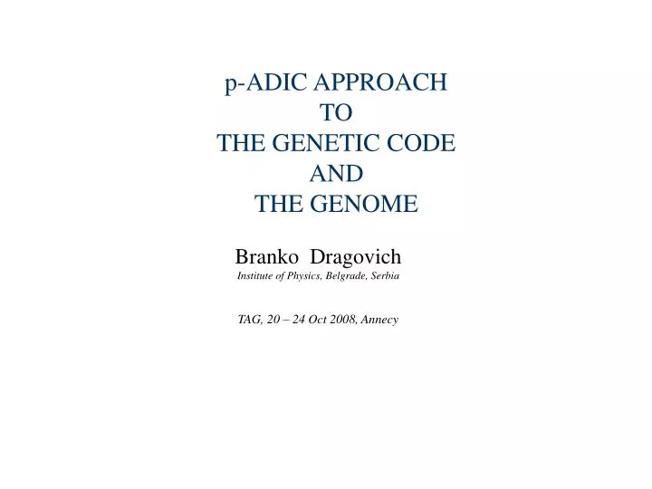 p adic approach to the genetic code and the genome