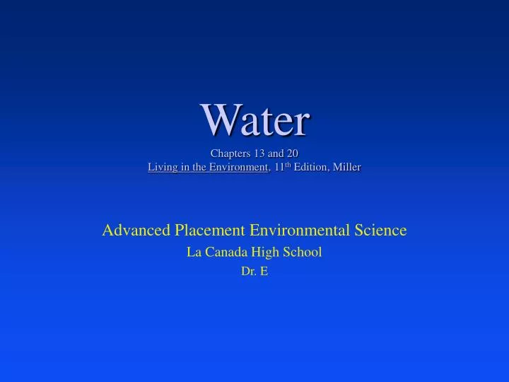 water chapters 13 and 20 living in the environment 11 th edition miller